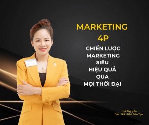 Chien-luoc-Marketing-4p-cua-chuyen-gia-dao-tao-Setup-chuoi-Hue-Nguyen